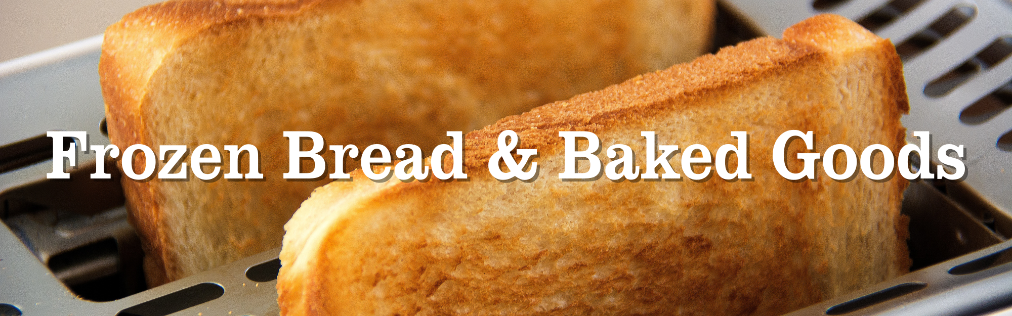 Frozen Bread & Baked Goods