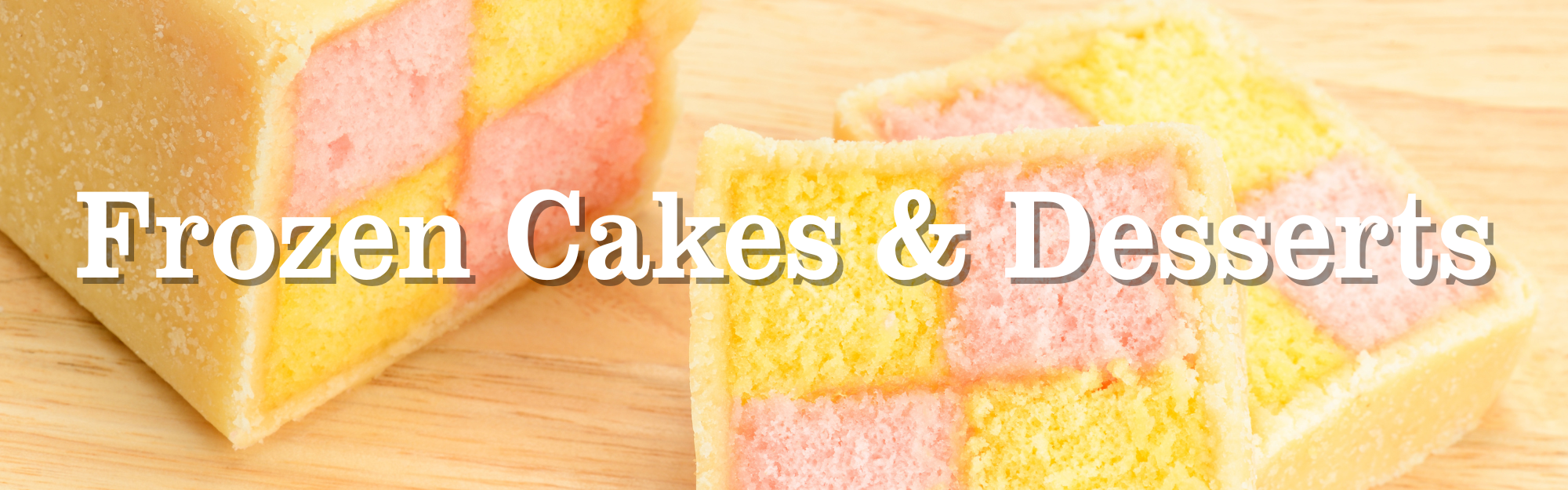 Frozen Cakes & Desserts