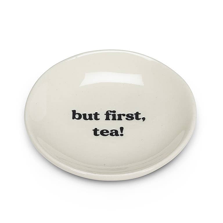 Small Plate - But First Tea - Sz 3.5"