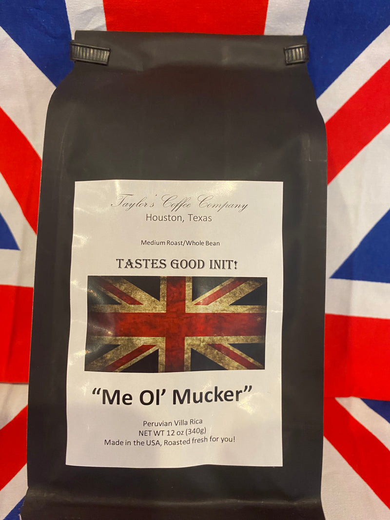 Taylor's Coffee Company Whole Beans "Me Ol' Mucker" 12oz (340g)